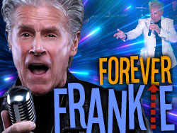 Forever Frankie - The Frankie Valli Tribute