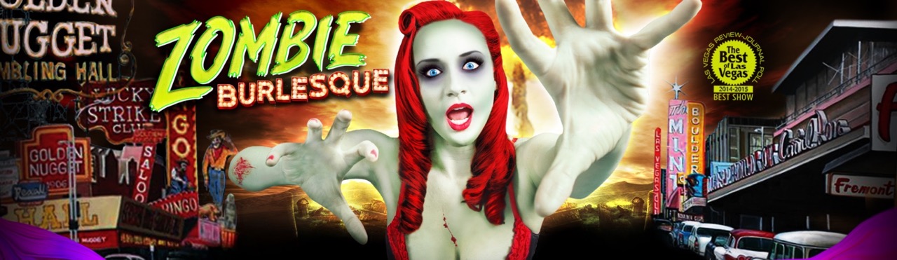 Zombie Burlesque Show Las Vegas: Tickets & Reviews | Vegas.com