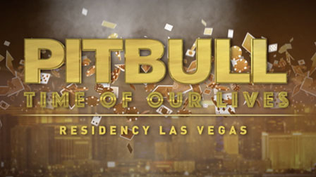 Pitbull - Time Of Our Lives Showtimes, Deals & Reviews | Vegas.com